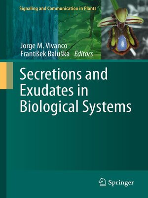 cover image of Secretions and Exudates in Biological Systems